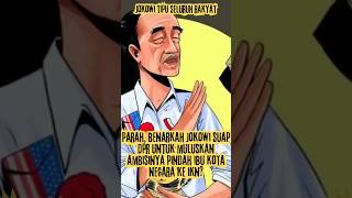 Benarkah Jokowi Suap DPR Untuk Proyek IKN shortsfeed shorts shortvideo [upl. by Eiramnerual]