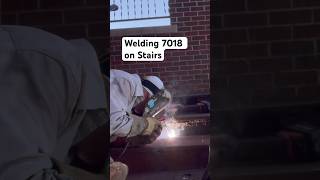 Welding 7018 on Stairs mobilewelding stickwelding [upl. by Llebpmac267]