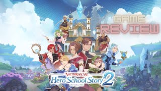 Valthirian Arc Hero School Story 2  Game Review [upl. by Piefer]