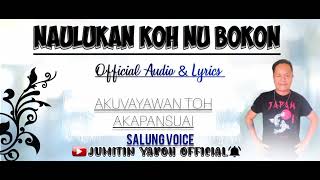 NAULUKAN KOH NU BOKONjumitin yaboh [upl. by Eesac]