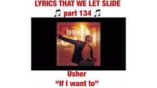 Lyrics we let slide 134 [upl. by Jelks]