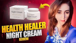 Health Healer Night Cream Review  Benefits of night cream🥰 [upl. by Alletsyrc]