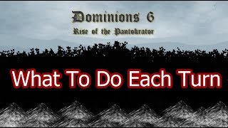 Dominions 6 Things To Do Each Turn  New Player Guide [upl. by Addam]