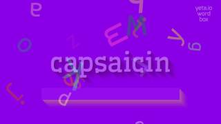 How to say quotcapsaicinquot High Quality Voices [upl. by Januisz]