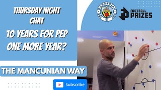 THURSDAY NIGHT CHAT  10 YEARS FOR PEP MCFC MANCITY SOUTHAMPTONFC SAINTS PL FOOTBALL PEP [upl. by Sikorski255]