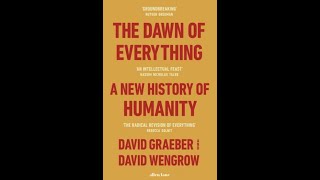 Graeber and Wengrow The Dawn of Everything ch 2 Wicked Liberty [upl. by Danyette]