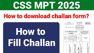 How to Download Challan Form of CSS MPT 2025  How to Apply online for CSS MPT 2025  CSS 2025 MPT [upl. by Haldi803]