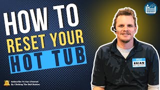 How to RESET your HOT TUB [upl. by Eenahc]