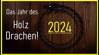 2024 Holz Drachen Jahr🐲  bringt es Glück und Wohlstand [upl. by Dorthea983]