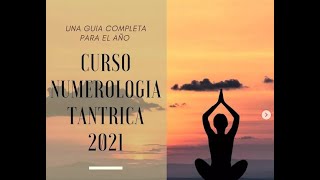 CURSO NUMEROLOGÍA TANTRICA 2021 [upl. by Bradney]