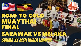 MUAYTHAI FINALS 60KG  SARAWAK VS MELAKA  SUKMA XX KUALA LUMPUR MSN 2022  MALAYSIA GAMES [upl. by Gleeson35]