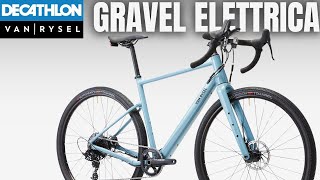 Bici Decathlon Gravel Elettrica Van Rysel EGRVL AF HD [upl. by Kopaz]