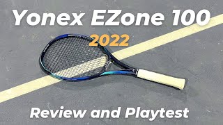 Yonex EZone 100 2022 Review and Playtest [upl. by Fredela]