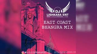 Dj Lishkara East Coast Bhangra mix 2020  DJ LISHKARA [upl. by Barthold831]