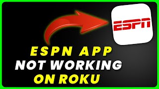 ESPN App Not Working On ROKU How to Fix ESPN App Not Working On ROKU [upl. by Airdnaed]