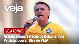 Assista à manifestação de Bolsonaro na Paulista com análise de VEJA [upl. by Rhtaeh]