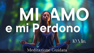 Mi Amo e Mi Perdono  Meditazione Guidata [upl. by Otilesoj522]