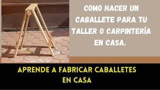 Como hacer un caballete para tu taller [upl. by Adrian]