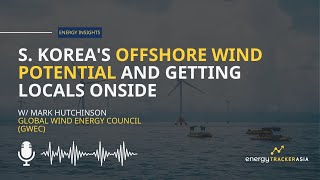 Koreas Offshore Wind Potential and Getting Locals Onside wMark Hutchinson GWEC [upl. by Ordisi]