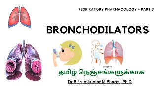 Bronchodilators  Respiratory Pharmacology  Part 3  Tamil [upl. by Atirehc]