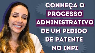 Desmistificando Marcas e Patentes Aprenda como funciona o processo de um pedido de patente no INPI [upl. by Onaicram623]