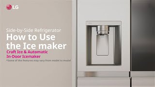 LG Refrigerator  How to Use the Ice maker  LG [upl. by Rondon558]