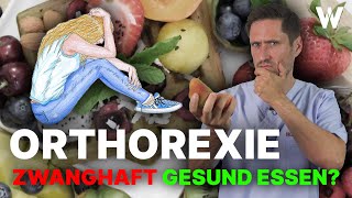 Zwang nach gesundem Essen Orthorexia Nervosa und die körperlichen Folgen dieser neuen Essstörung [upl. by Christa]