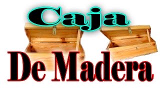 Cómo Hacer Una Caja baúl o cofre de Madera [upl. by Culley]