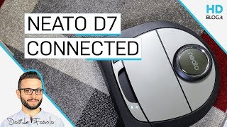 RECENSIONE NEATO D7 CONNECTED semplice intuitivo e SUPER SMART [upl. by Hamforrd]