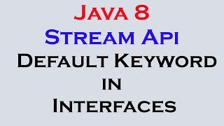 177 Java 8 Stream Api Features part 6 Defining methods in Interface using Default Keyword [upl. by Honeywell]