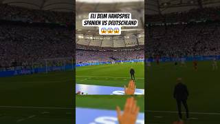 ELIGELLA BEIM HANDSPIEL SPANIEN VS DEUTSCHLAND😱😱😱 deutschland spanien handspiel euro2024 [upl. by Boarer610]