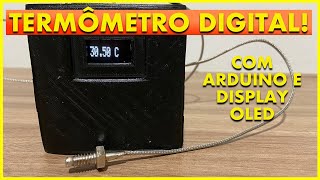 Termômetro Digital com Arduino Termopar K e Display OLED [upl. by Rednas]