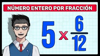 MULTIPLICACIÓN DE ENTEROS Y FRACCIONES Para Principiantes [upl. by Eicyaj255]