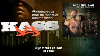 Mc Solaar  Si je meurs ce soir  Kassded [upl. by Bohner]