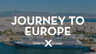 Journey to Europe with Celebrity Cruises [upl. by Rees]