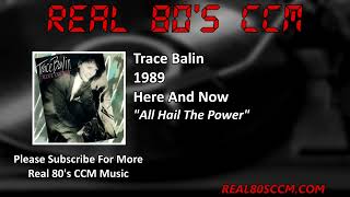 Trace Balin  All Hail The Power [upl. by Rubi235]