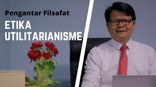 Filsafat Moral Etika Utilitarianisme [upl. by Midan]