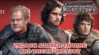 I GET ALLISER THORNE AND THEON GREYJOY IN GAME OF THRONES LEGENDS [upl. by Kinnard]