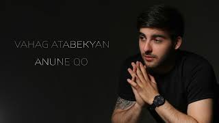 Vahag Atabekyan  Anune Qo [upl. by Idnyc]