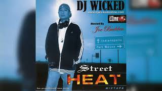 2005 DJ Wicked  Street Heat Mixtape Hosted by Joe Budden Full Mixtape [upl. by Margaux]