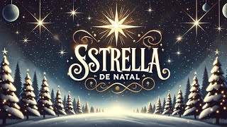 MÚSICA NATAL 2024  ESTRELA DE NATAL NOVA VERSÃO MELHOR MÚSICA DE NATAL 2024 [upl. by Ynaffets95]