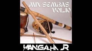 MIX SEMBAS VOL10 DJ MANGALHA JR [upl. by Ardnaet]