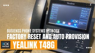 YEALINK T48G FACTORY RESET  3CX AUTO PROVISION DEMO [upl. by Hafeetal614]