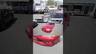 R32 GTR vs Nissan Maxima part 2 [upl. by Nawotna]