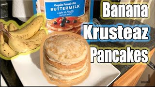 HOW TO MAKE BANANA PANCAKES WITH KRUSTEAZ PANCAKE MIX  FROM BEGINNING TO END [upl. by Hatti661]