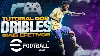 🔥🎮 EFOOTBALL 2024  TUTORIAL DOS DRIBLES MAIS EFETIVOS DO JOGO  OS DRIBLES MAIS APELATIVOS DO GAME [upl. by Annaeerb924]