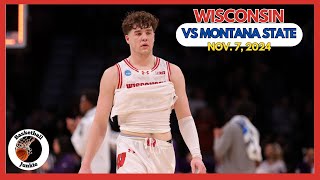 Wisconsin vs Montana State  Nov 7 2024 [upl. by Intisar]