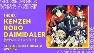 Kenzen Robo Daimidaler Opening  Endoukai Kenzen Robo Daimidaler  Lyric Indonesia [upl. by Moureaux]