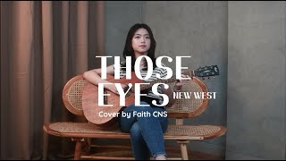 Those Eyes  New West  coverbyfaithcns [upl. by Menzies]