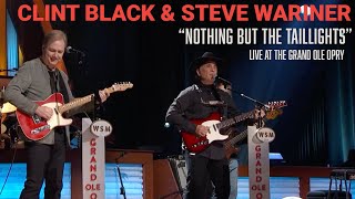 Clint Black amp Steve Wariner  Nothing But The Taillights  Live At The Grand Ole Opry [upl. by Otes139]